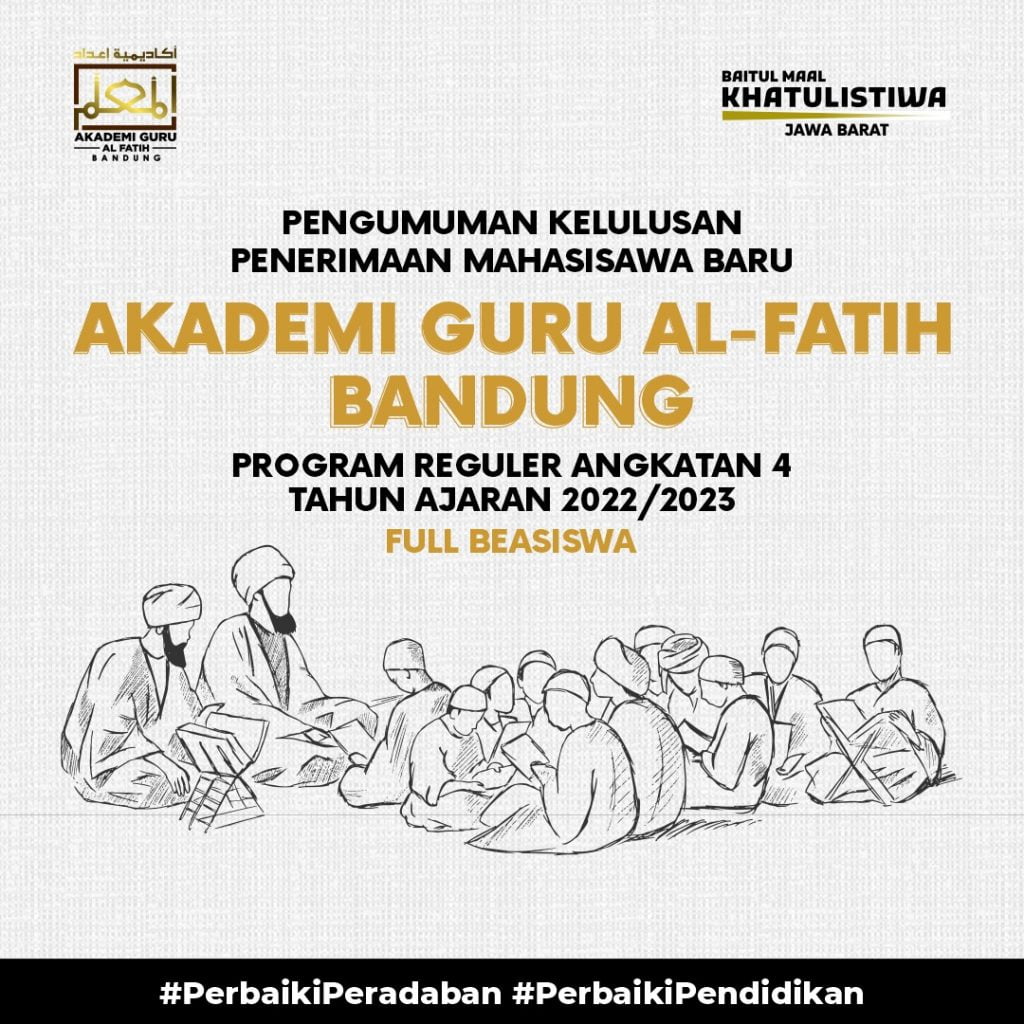 Pengumuman Kelulusan Penerimaan Mahasiswa Baru Akademi Guru Al Fatih Bandung Angkatan 4