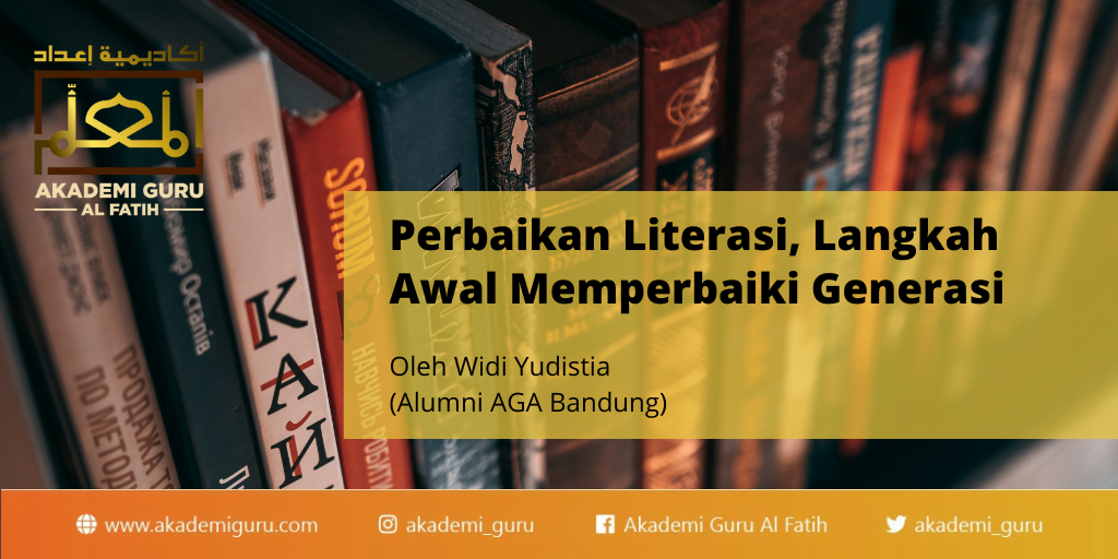 Perbaikan Literasi, Langkah Awal Memperbaiki Generasi