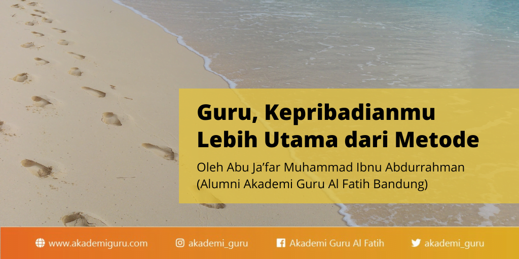 Guru, Kepribadianmu Lebih Utama dari Metode