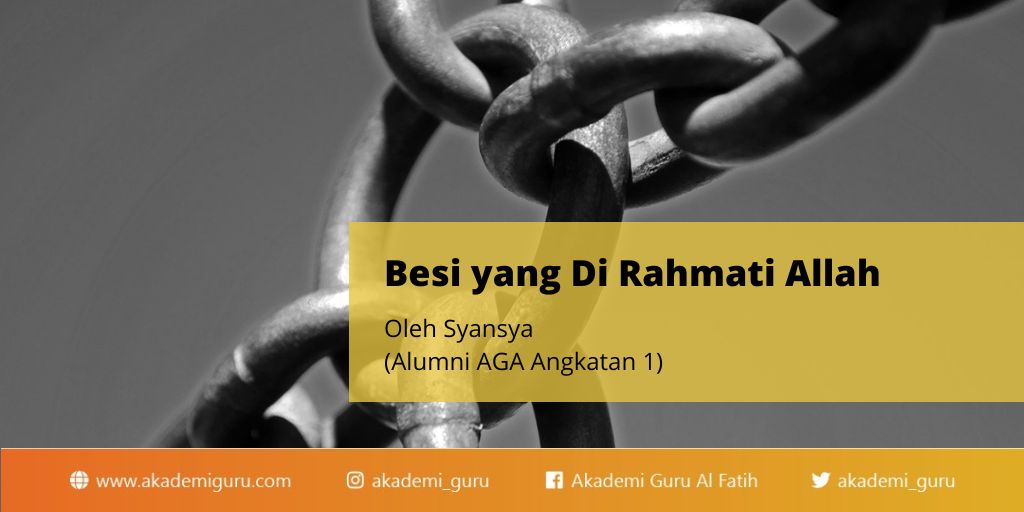 Besi yang di Rahmati Allah